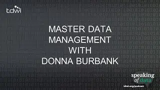 Master Data Management with Donna Burbank - Speaking of Data Podcast Ep. 67