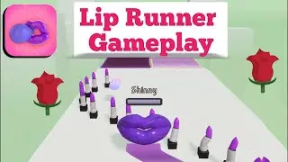 Lip Runner 👄💄💏 All Levels Gameplay Trailer Android,ios New Game
