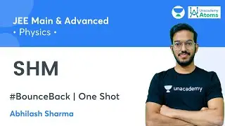 SHM | One Shot | #BounceBack Series | Unacademy Atoms | Abhilash Sharma