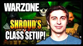Shroud's CUSTOM LOADOUT IN WARZONE! Shroud WARZONE CLASS SETUP!