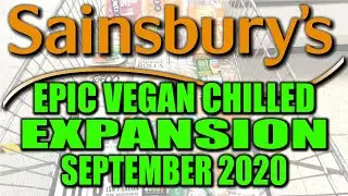 EXCLUSIVE First Look | Sainsburys EPIC NEW Chilled Vegan Expansion | Sept 2020