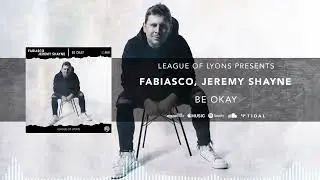 Fabiasco, Jeremy Shayne - Be Okay
