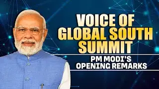 LIVE: PM Modi's opening remarks at 3rd Voice of Global South Summit