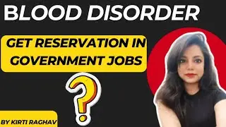 Blood Disorder get Reservation in govt. jobs or not information by Kirti Raghav #blooddisorder #yt