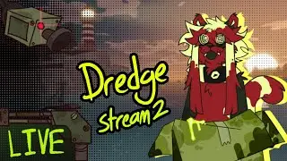 [ LIVE ] Dredge (stream 2)