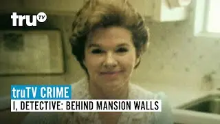 truTV CRIME | I, Detective: Behind Mansion Walls | Watch the Full Episode | truTV