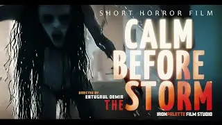 Calm Before the Storm | T&uuml;rk Korku Kısa Film / Short Horror Film / TESTIMONIAL STUDIES
