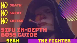 Ultimate Sifu Beat and Spare Sean Guide w/ No Death + Uncut Sifu Combat Gameplay Video Beating Sean