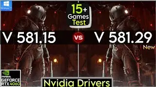 Nvidia Drivers (V 581.15 vs V 581.29) - Test In 15+ Games - ft.RTX 4060