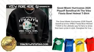 Good Miami Hurricanes 2026 Playoff Semifinal At The Vrbo Fiesta Bowl Helmet T-Shirt