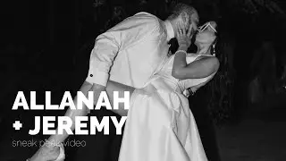 Sneak Peek Wedding Video | Allanah + Jeremy  - 02.07.2023.