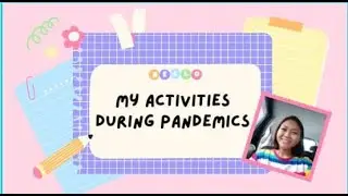 My activities during pandemics | SC015 Lab Test Multimedia | F09