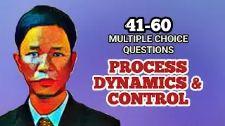 PROCESS DYNAMICS & CONTROL - MULTIPLE CHOICE QUESTIONS (MCQ) 41-60