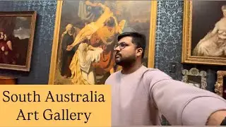 South Australia Art Gallery Tour | Exploring Adelaide | Not Your Regular Art