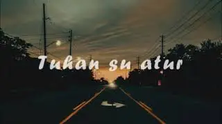 Tuhan Su Atur - Bagarap Ft Indah