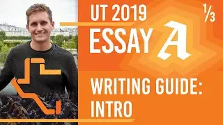 [UT Admissions 2019] Essay A Guide - Introduction 