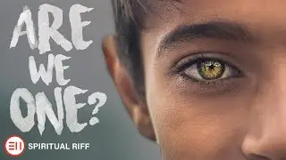 Can We Be Separate Souls When We Are ONE | How Are We Connected to The Universe? [Spiritual Riff]
