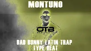 (FREE) BAD BUNNY LATIN TRAP TYPE BEAT - MONTUNO