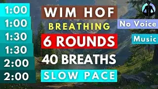 WIM HOF Guided Breathing | 40 Breaths 6 Rounds Slow Pace | Up to 2:00min | No Voice
