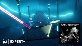 Beat Saber Lady Gaga | The Edge Of Glory [Expert+]
