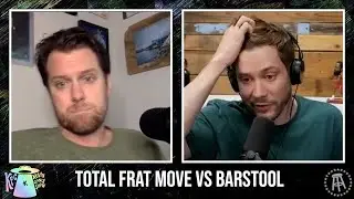 Total Frat Move vs Barstool
