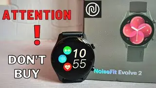 Serious problem ❗ with Noisefit Evolve 2 smartwatch ❌| Bugs & Issues | Should you buy or not ???