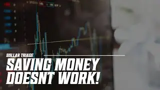 Saving Money Doesn't Work! How to ACTUALLY build wealth.