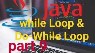 While Loop And Do  While Loop IN JAVA || CORE JAVA || MUST WATCH || 🔥🔥🔥🔥