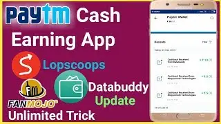 Paytm cash earn unlimited | Lopscoops app per refer ₹5 | Databuddy app refer ₹20 | Fanmojo offer
