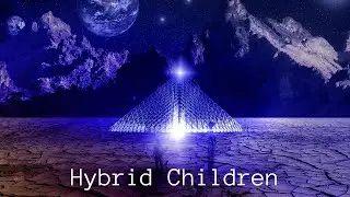 Hybrid Children: Who Are They? What Is Their Purpose?