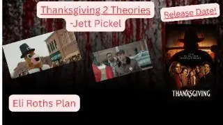 Thanksgiving 2 Theories, Release date, More!!