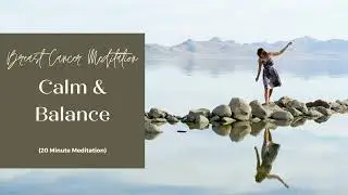 Guided Meditation for Breast Cancer: Calm & Balance