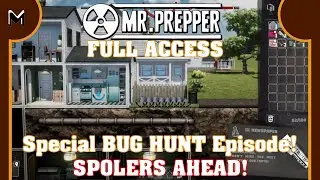 Mr Prepper FULL RELEASE!: SPECIAL! BUG HUNTING! SPOILERS!