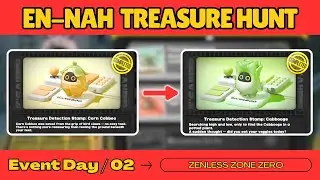 En Nah Treasure Hunt Event Guide (Day 2) | Zenless Zone Zero 2.2