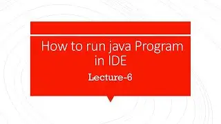 How to run java Program in IDE