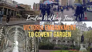 Offbeat London Stroll: Uncover the Uncharted Path from Victoria Embankment to Covent Garden