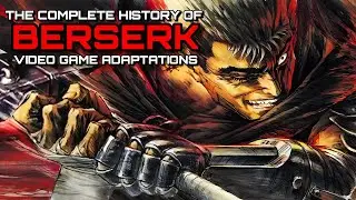 BERSERK - History of a Legendary Franchise