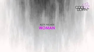 Woman - Alex Palmer (Lounge Tribute to Neneh Cherry) / CooldownTV