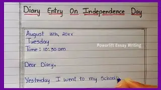 Diary Entry on Independence Day ||@PowerliftEssayWriting || Independence Day on Diary Entry