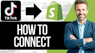 How To Connect TikTok Ads Manager To Shopify