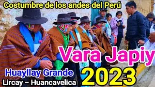 Vara Japiy 2023 en Huayllay Grande