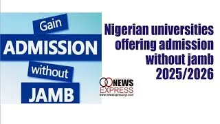 Nigerian universities offering admission without jamb 2025/2026