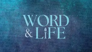 Word and Life - Parth 13 - Sunday, December 7, 2025