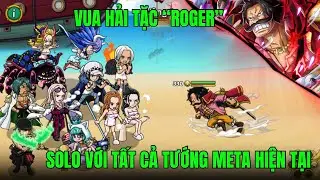 HUYỀN THOẠI HẢI TẶC - VUA HẢI TẶC ROGER VS ALL TƯỚNG MẠNH NHẤT...LIỆU NỘI TẠI CÓ GIÚP VÔ ĐỊCH ??