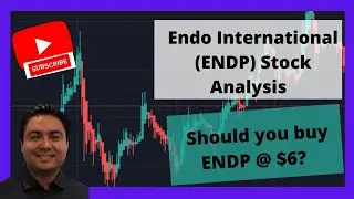 Endo International (ENDP) Stock Analysis | Should you buy ENDP @ $6?