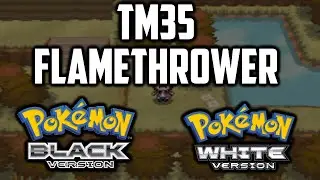 Where to Find TM35 Flamethrower in Pokemon Black & White