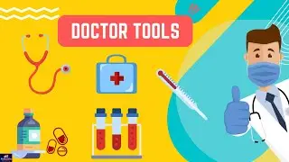 Doctor Tools For Kids l Learn 30 Medical Equipments and Its Uses l Hospital Tools in English