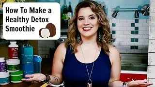 How To Make An Organic Healthy Green Detox Smoothie | Holiday Friendly!