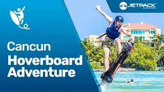 Hoverboard at Jetpack Adventures Cancun