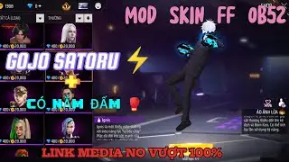 MOD SKIN FF OB52| MOD SKIN GOJO SATORU SI&Ecirc;U VIP PRO C&Oacute; HIỆU ỨNG| SHINN MODZ